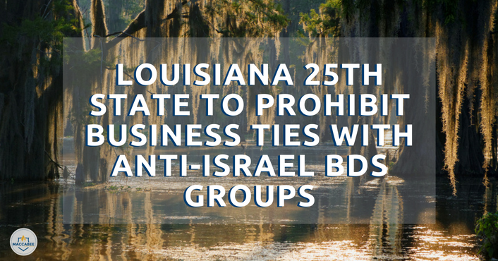 Louisiana becomes 25th state to prohibit business ties with anti-Israel BDS groups