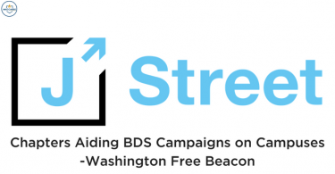 J Street Chapters Aiding BDS Campaigns on Campuses