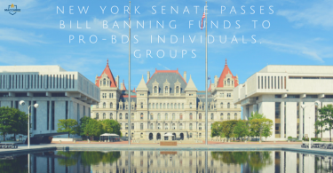 New York Senate Passes Bill Banning Funds To Pro-BDS Individuals, Groups