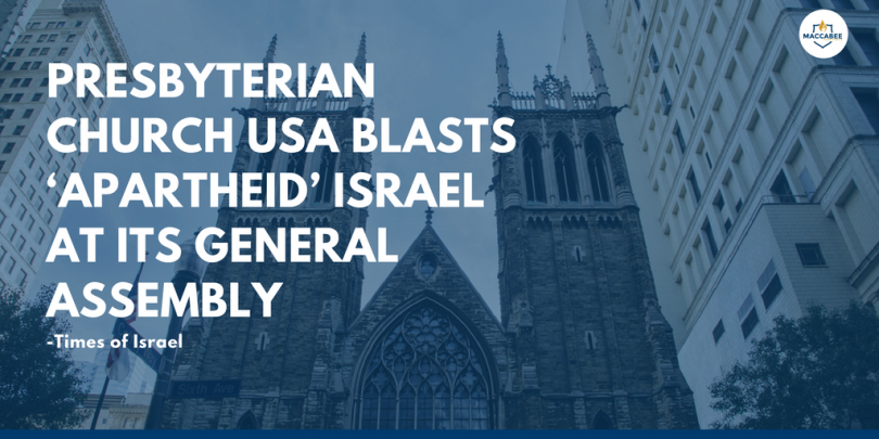 PRESBYTERIAN CHURCH USA BLASTS ‘APARTHEID’ ISRAEL AT ITS GENERAL ASSEMBLY