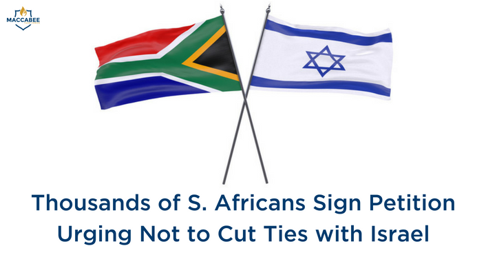 Thousands of S. Africans Sign Petition Urging Not to Cut Ties with Israel