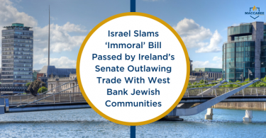 Israel Slams ‘Immoral’ Bill Passed by Ireland’s Senate Outlawing Trade With West Bank Jewish Communities