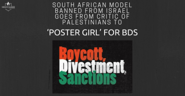 SOUTH AFRICAN MODEL BANNED FROM ISRAEL GOES FROM CRITIC OF PALESTINIANS TO ‘POSTER GIRL’ FOR BDS