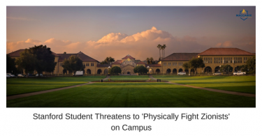 Stanford Student Threatens to 'Physically Fight Zionists' on Campus