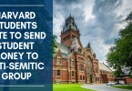 Harvard Students Vote To Send Student Money To Anti-Semitic Group